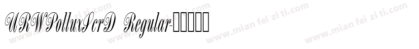 URWPolluxScrD Regular字体转换